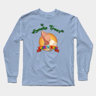 Ink, Pray, Love...and Smoke! Long Sleeve T-Shirt